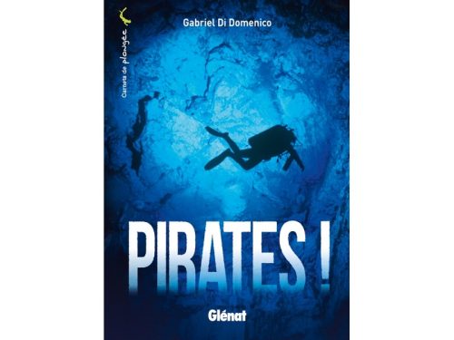 Carnets de plongée, Pirates !