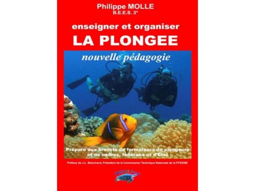 Enseigner et organiser la plongée, Nouvelle pédagogie - Édition 2007