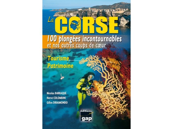 La Corse, 100 plongées incontournables et nos autres coups de coeur - Tourisme, Patrimoine