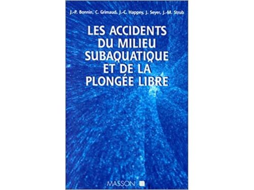 Les Accidents du milieu Subaquatique et de la Plongée Libre