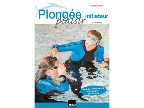 Plongée plaisir Initiateur - 5ème édition