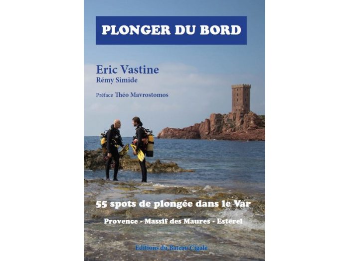 Plonger du bord, 55 spots de plongée dans le var