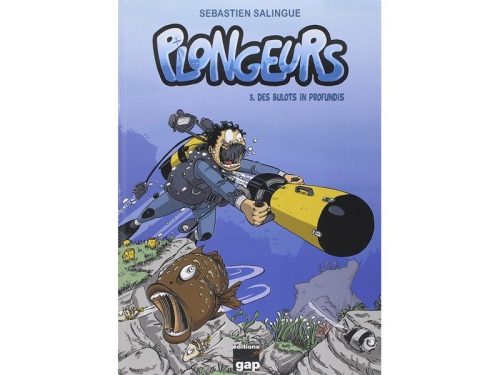 Plongeurs, Des bulots in profundis - Tome 3